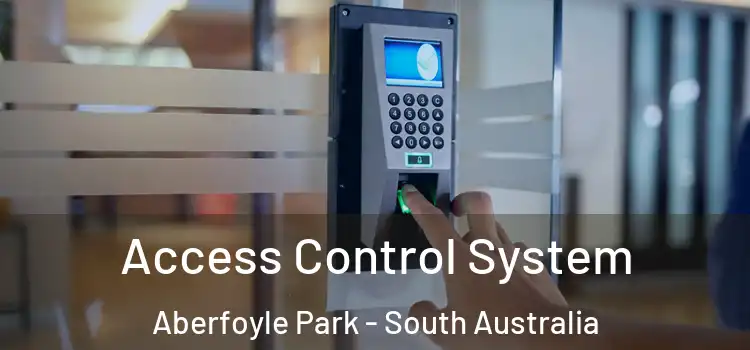 Access Control System Aberfoyle Park - South Australia
