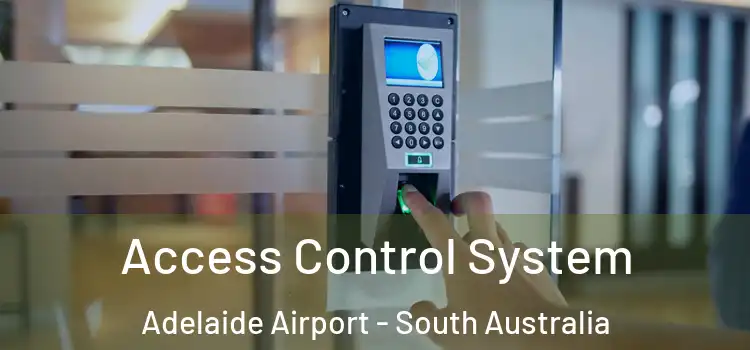 Access Control System Adelaide Airport - South Australia