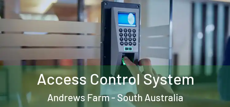 Access Control System Andrews Farm - South Australia
