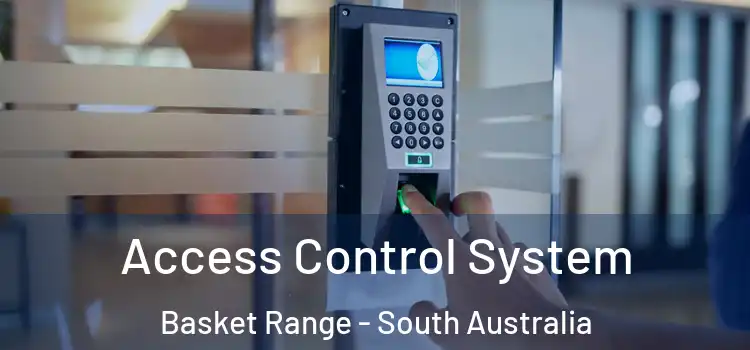 Access Control System Basket Range - South Australia