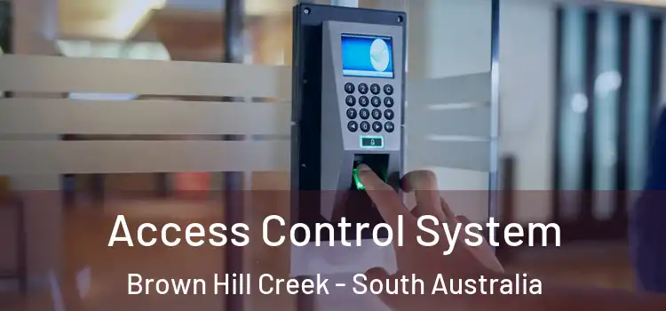 Access Control System Brown Hill Creek - South Australia