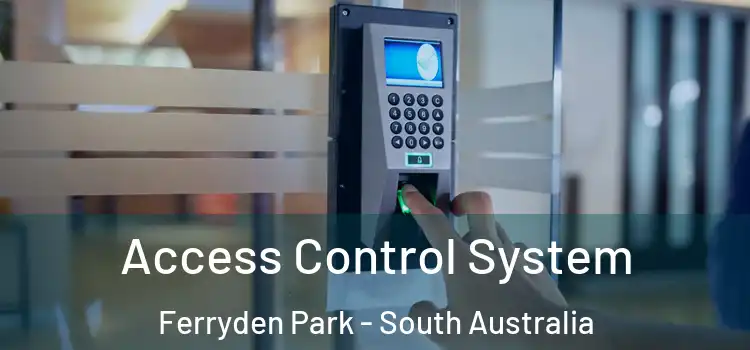 Access Control System Ferryden Park - South Australia