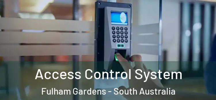 Access Control System Fulham Gardens - South Australia