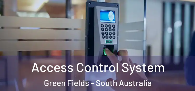 Access Control System Green Fields - South Australia