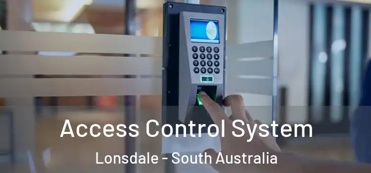 Access Control System Lonsdale - South Australia