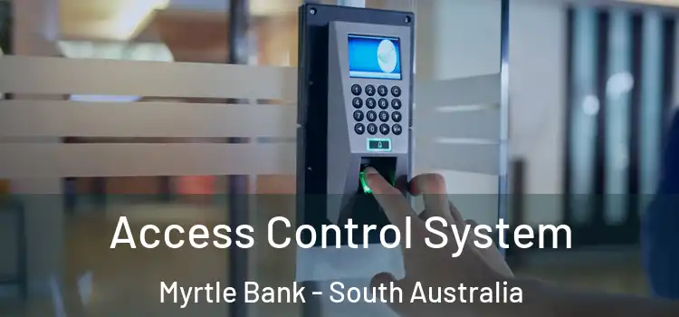 Access Control System Myrtle Bank - South Australia