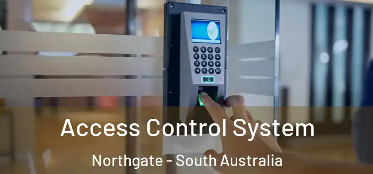 Access Control System Northgate - South Australia