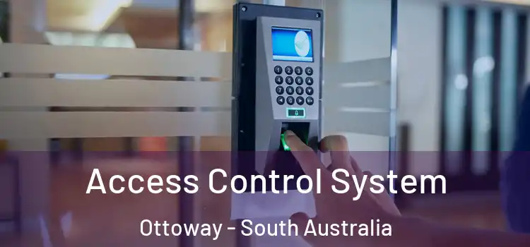 Access Control System Ottoway - South Australia