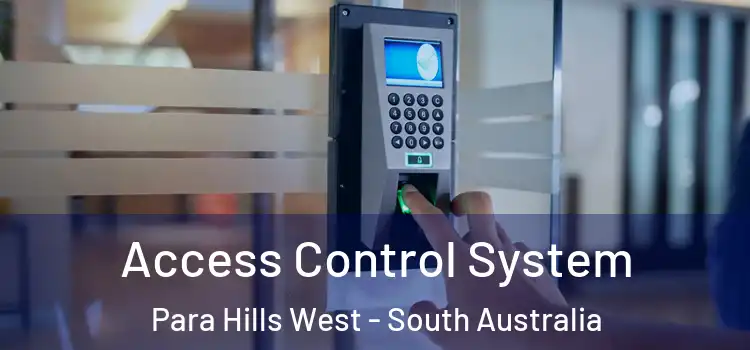 Access Control System Para Hills West - South Australia