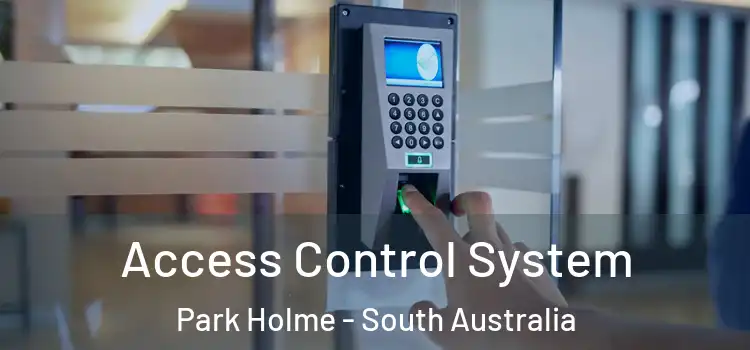 Access Control System Park Holme - South Australia