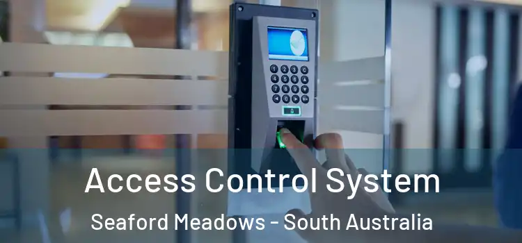 Access Control System Seaford Meadows - South Australia
