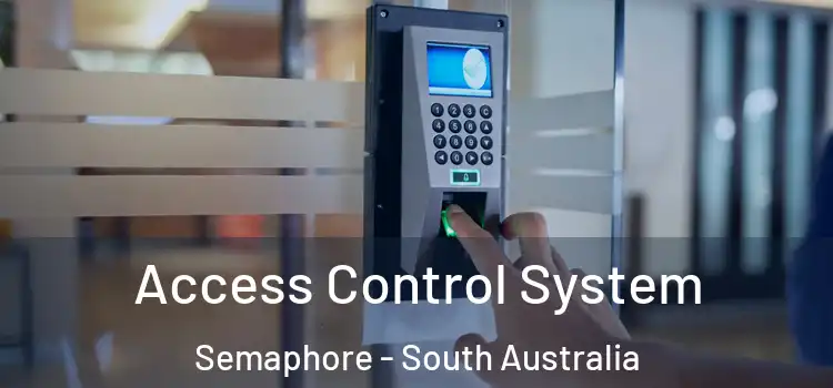Access Control System Semaphore - South Australia