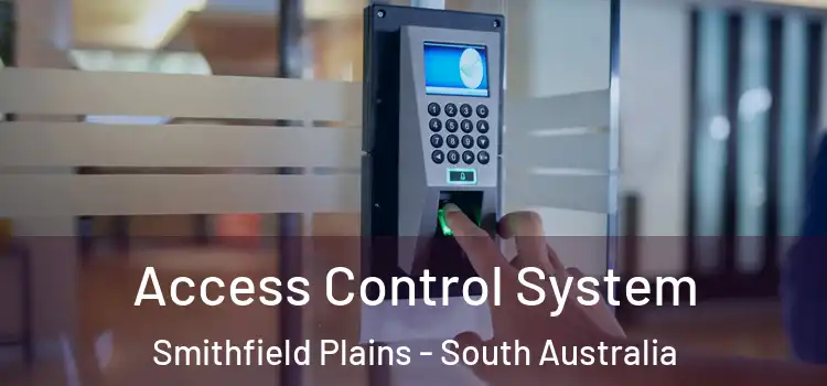 Access Control System Smithfield Plains - South Australia