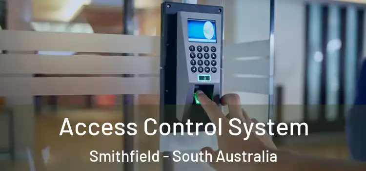 Access Control System Smithfield - South Australia