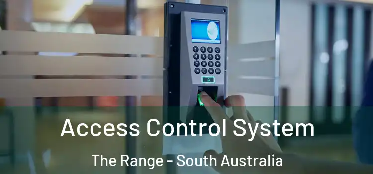 Access Control System The Range - South Australia