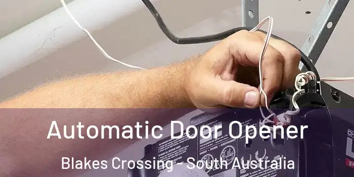 Automatic Door Opener Blakes Crossing - South Australia