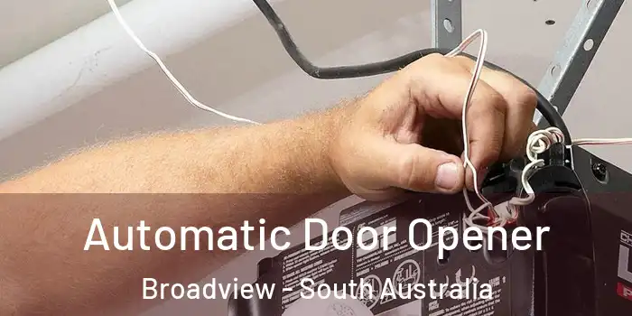 Automatic Door Opener Broadview - South Australia