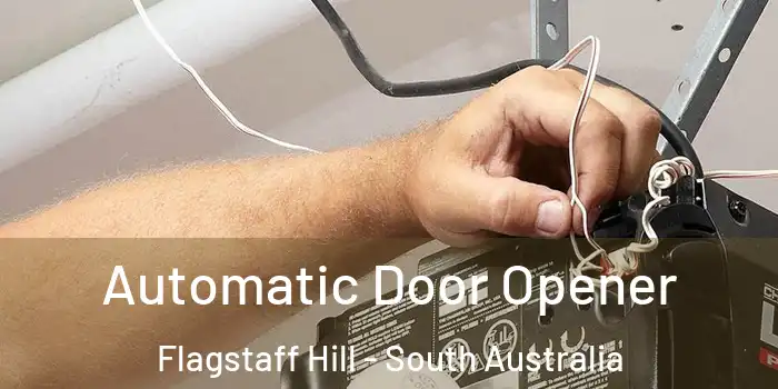 Automatic Door Opener Flagstaff Hill - South Australia