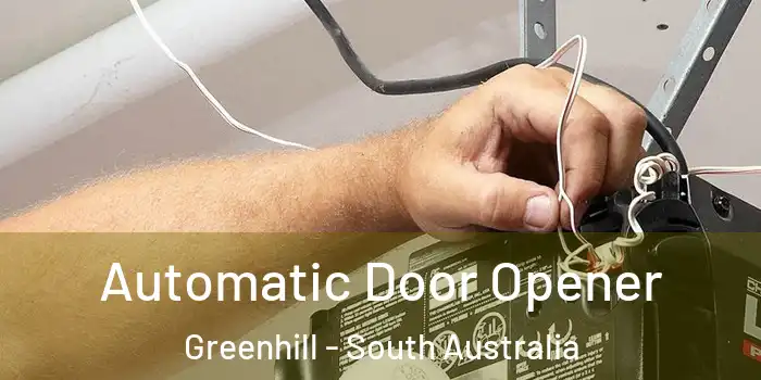 Automatic Door Opener Greenhill - South Australia