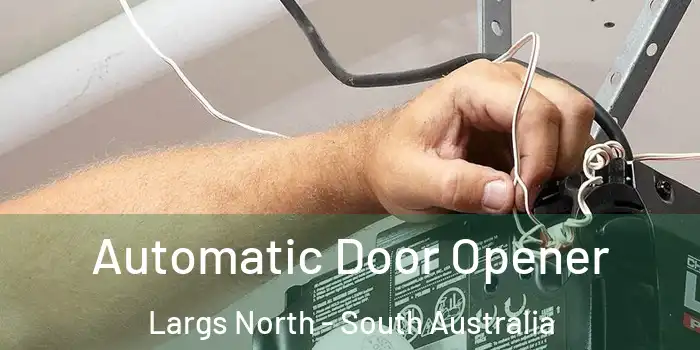 Automatic Door Opener Largs North - South Australia