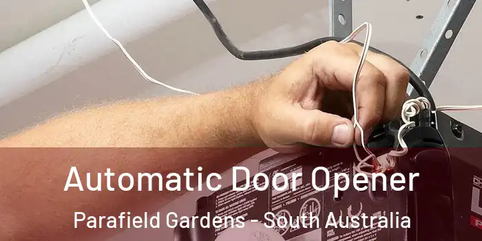 Automatic Door Opener Parafield Gardens - South Australia