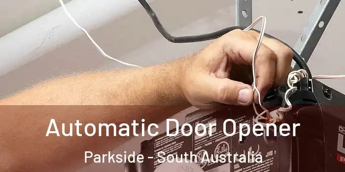 Automatic Door Opener Parkside - South Australia