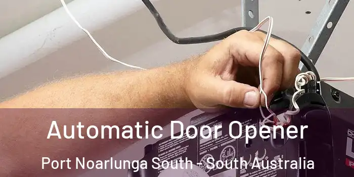 Automatic Door Opener Port Noarlunga South - South Australia