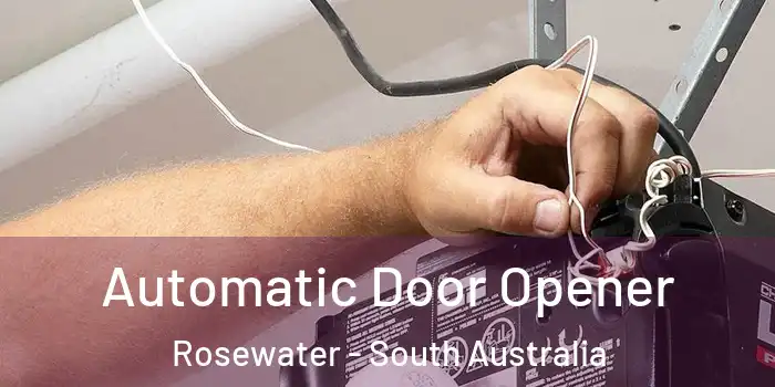 Automatic Door Opener Rosewater - South Australia