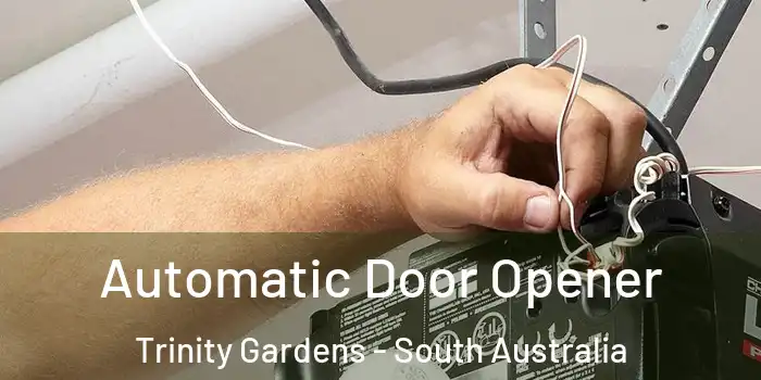 Automatic Door Opener Trinity Gardens - South Australia