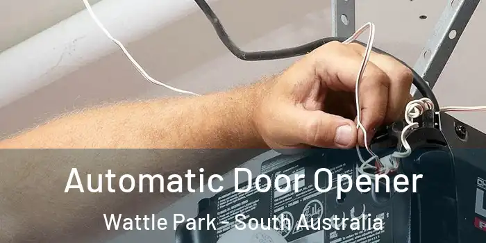 Automatic Door Opener Wattle Park - South Australia