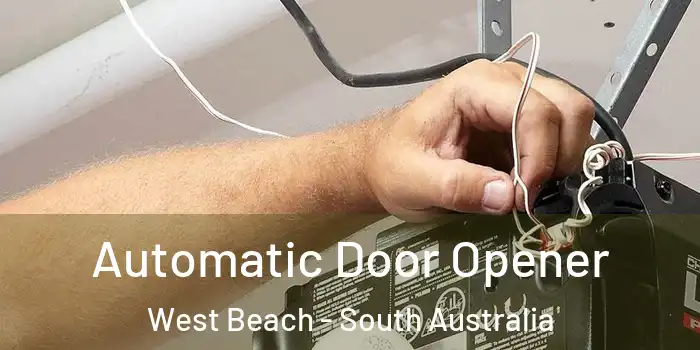 Automatic Door Opener West Beach - South Australia