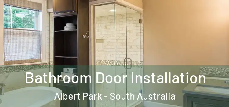 Bathroom Door Installation Albert Park - South Australia