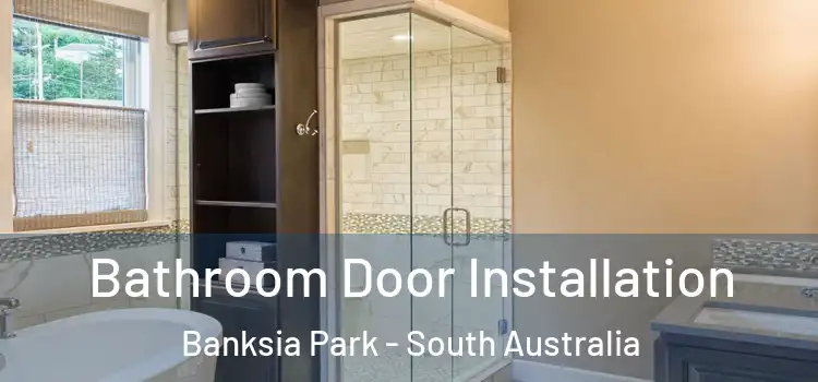 Bathroom Door Installation Banksia Park - South Australia
