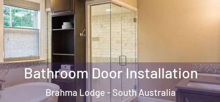Bathroom Door Installation Brahma Lodge - South Australia