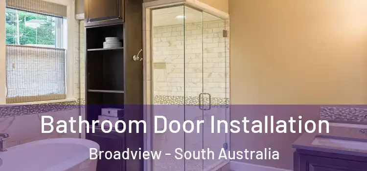 Bathroom Door Installation Broadview - South Australia