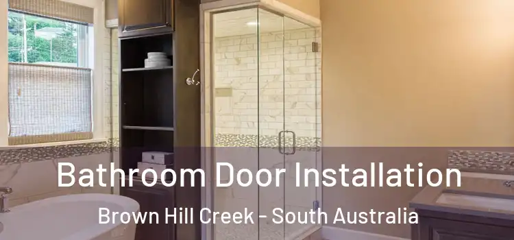Bathroom Door Installation Brown Hill Creek - South Australia