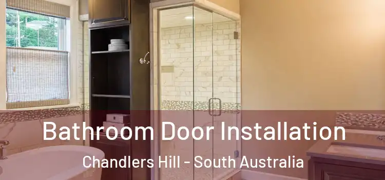 Bathroom Door Installation Chandlers Hill - South Australia