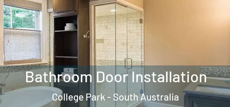 Bathroom Door Installation College Park - South Australia