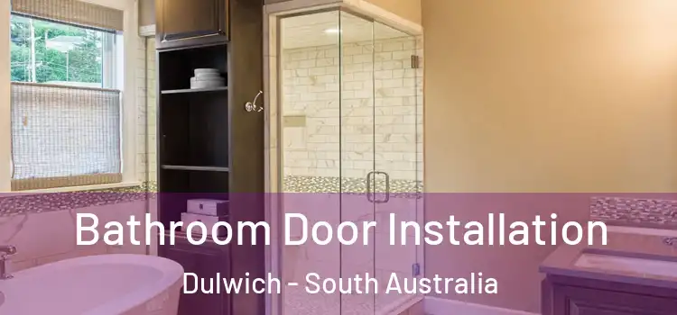 Bathroom Door Installation Dulwich - South Australia