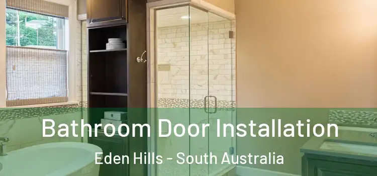 Bathroom Door Installation Eden Hills - South Australia