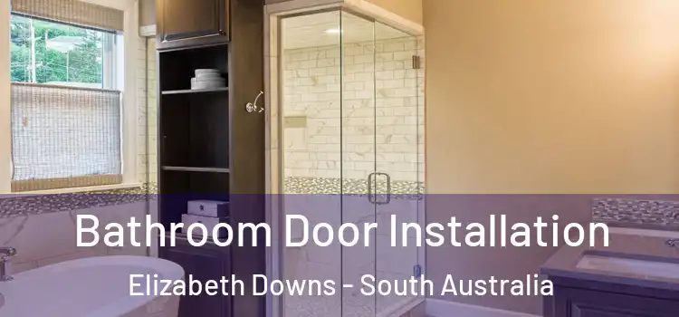 Bathroom Door Installation Elizabeth Downs - South Australia