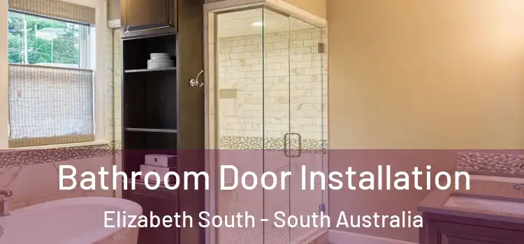 Bathroom Door Installation Elizabeth South - South Australia