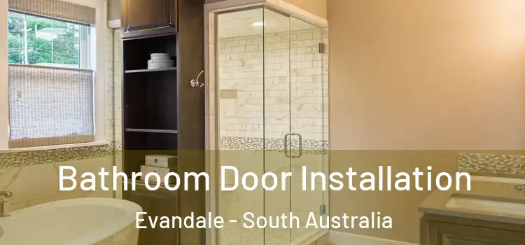 Bathroom Door Installation Evandale - South Australia
