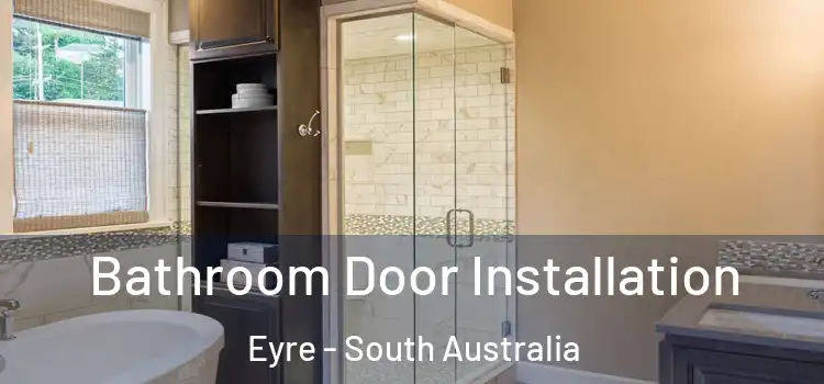 Bathroom Door Installation Eyre - South Australia
