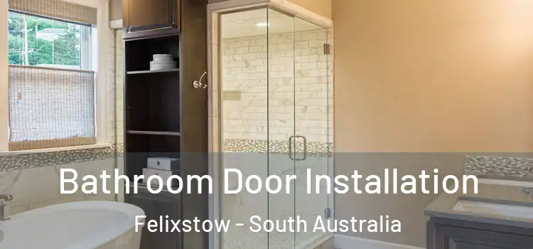 Bathroom Door Installation Felixstow - South Australia