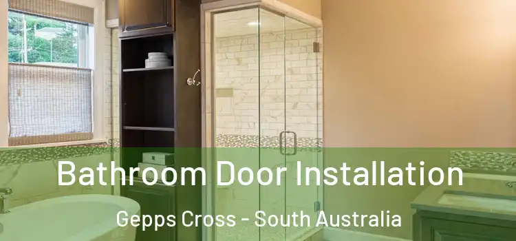 Bathroom Door Installation Gepps Cross - South Australia