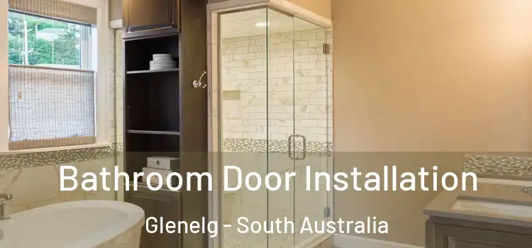 Bathroom Door Installation Glenelg - South Australia
