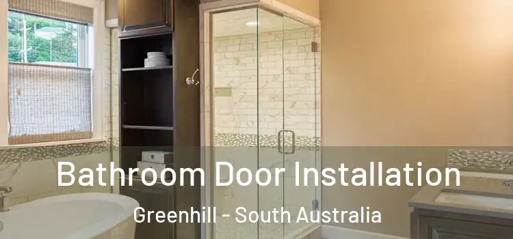 Bathroom Door Installation Greenhill - South Australia