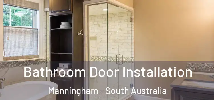 Bathroom Door Installation Manningham - South Australia