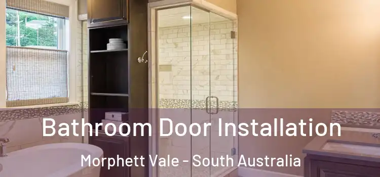 Bathroom Door Installation Morphett Vale - South Australia